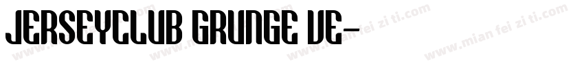 JERSEYCLUB GRUNGE VE字体转换
